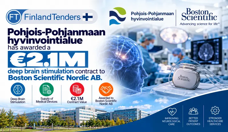 Pohjois-Pohjanmaan hyvinvointialue has awarded a €2.1M deep brain stimulation contract to Boston Scientific Nordic AB.